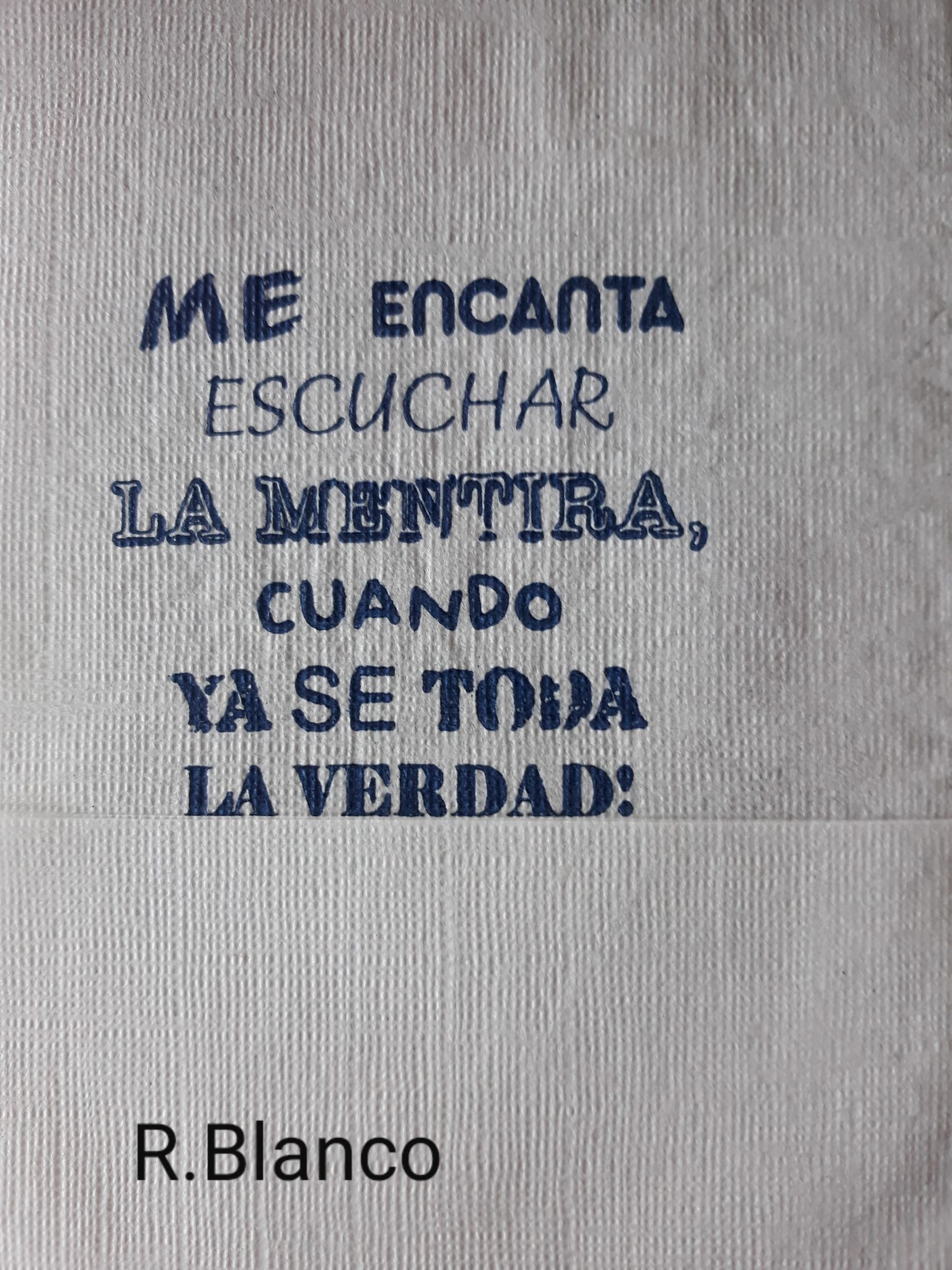 ME ENCANTA ESCUCHAR LA MENTIRA CUANDO YA SE TODA LA VERDAD