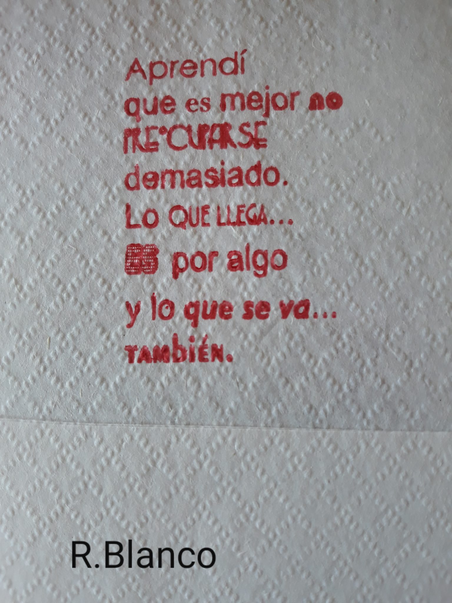 APRENDI QUE ES MEJOR NO PREOCUPARSE DEMASIADO LO QUE LLEGA ES POR ALGO Y LO QUE SE VA TAMBIEN